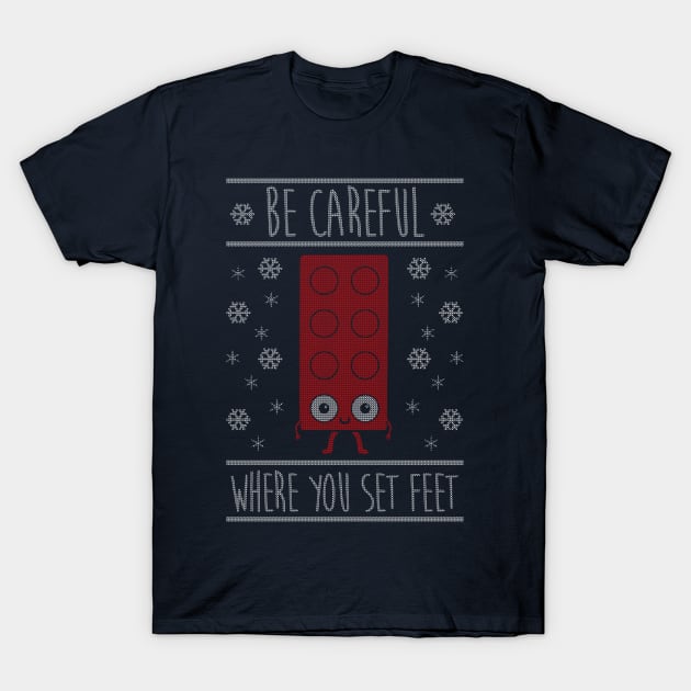 Be careful where you set feet (ugly sweater) T-Shirt by Melonseta